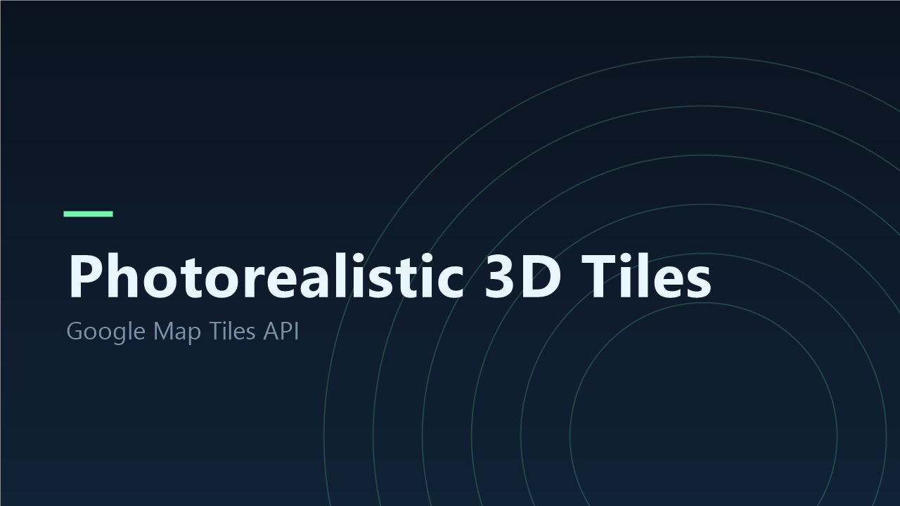Google Photorealistic 3D Tiles